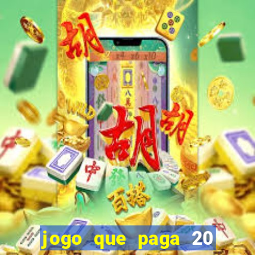 jogo que paga 20 reais para se cadastrar