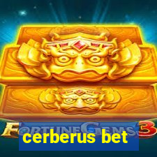 cerberus bet