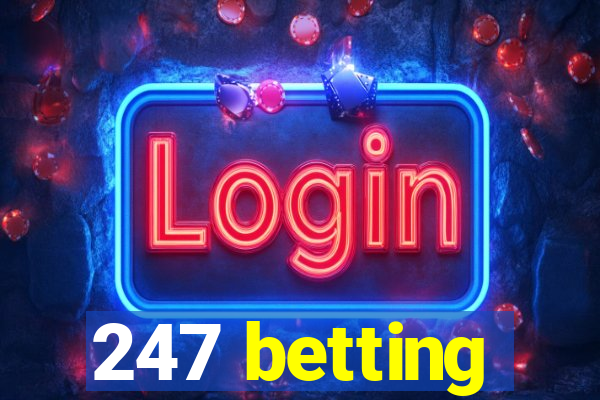 247 betting