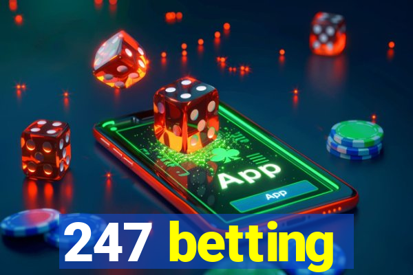 247 betting