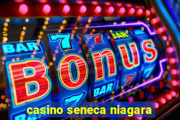 casino seneca niagara