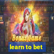 learn to bet