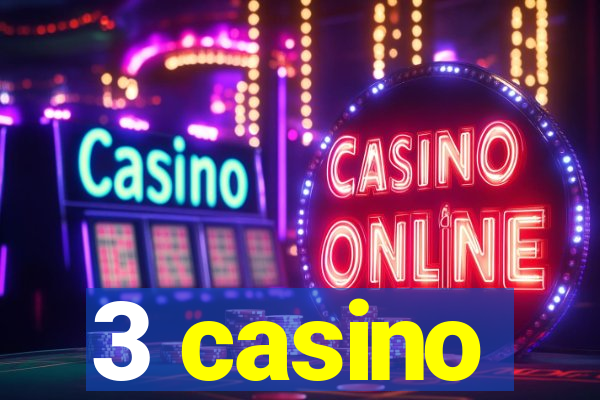 3 casino