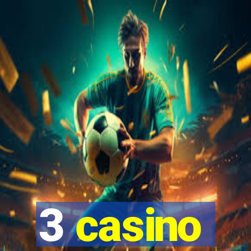 3 casino