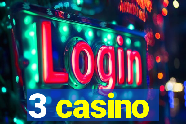 3 casino