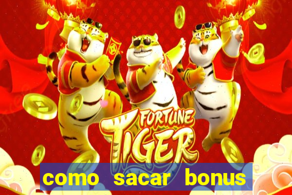 como sacar bonus no vai de bet