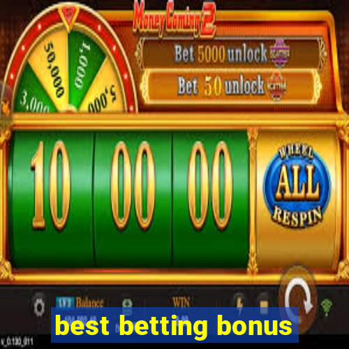 best betting bonus