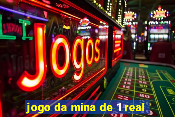 jogo da mina de 1 real