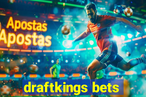 draftkings bets