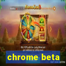 chrome beta