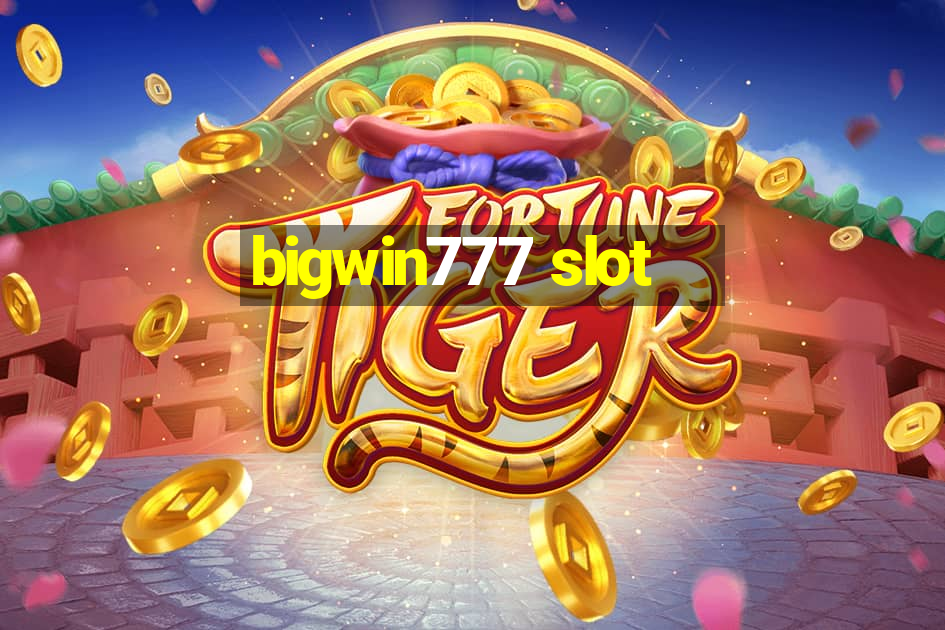 bigwin777 slot