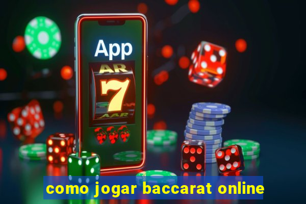 como jogar baccarat online