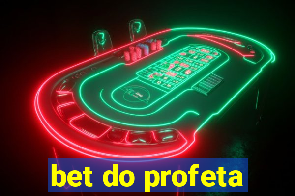 bet do profeta