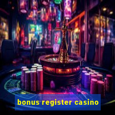 bonus register casino