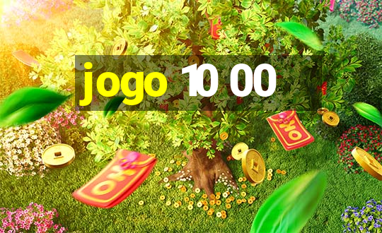 jogo 10 00