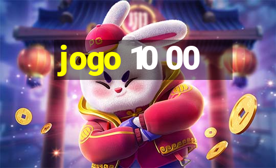 jogo 10 00