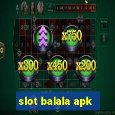 slot balala apk