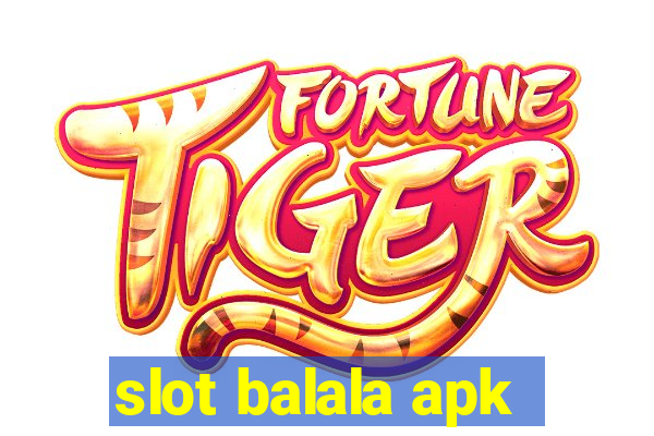 slot balala apk