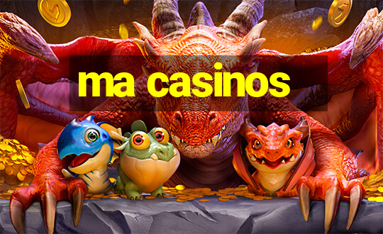 ma casinos