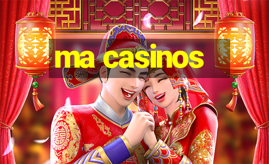 ma casinos