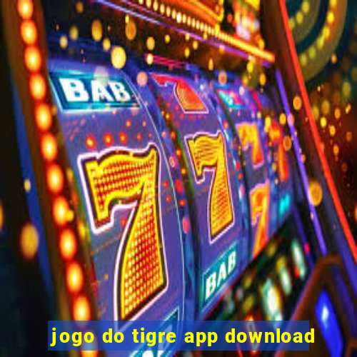 jogo do tigre app download