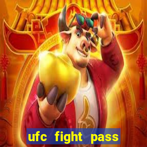 ufc fight pass assistir online