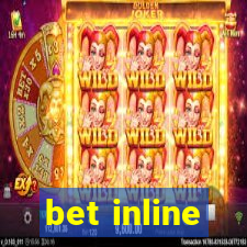 bet inline