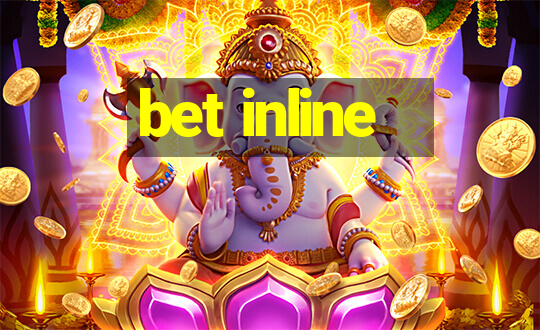 bet inline