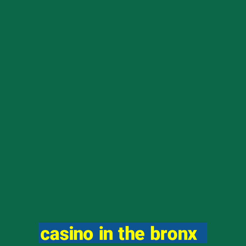 casino in the bronx