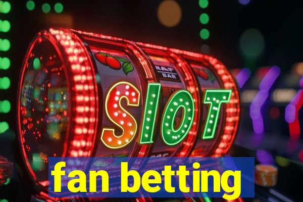 fan betting