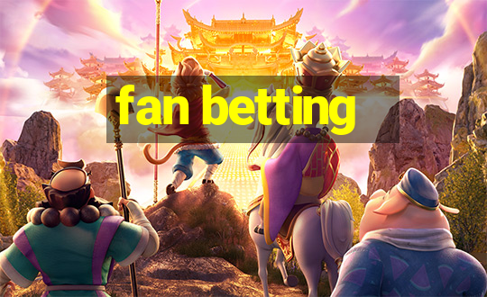 fan betting