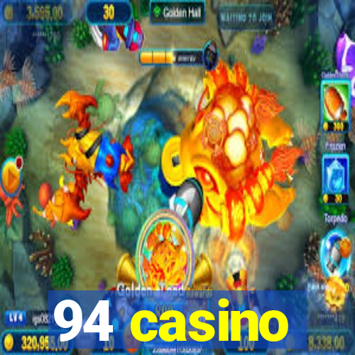 94 casino