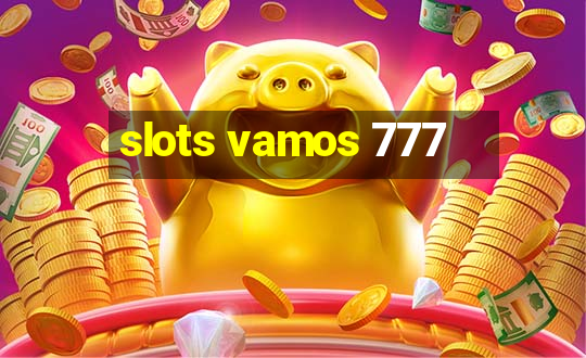 slots vamos 777