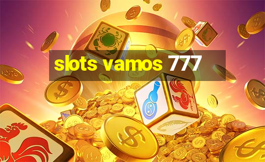 slots vamos 777