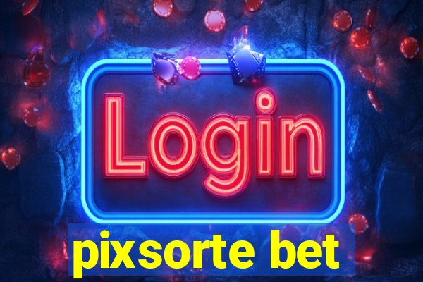 pixsorte bet