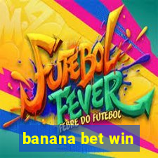 banana bet win