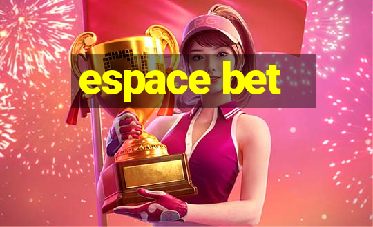 espace bet