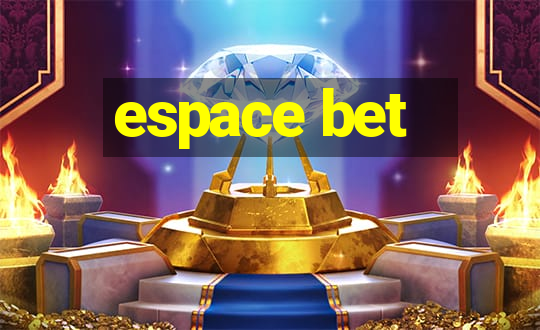 espace bet