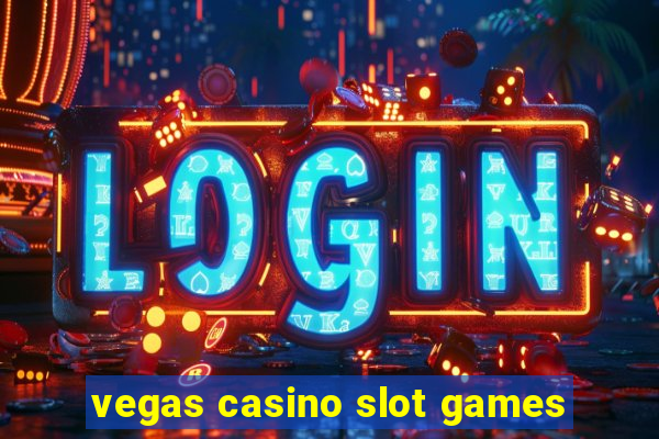 vegas casino slot games