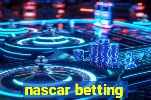 nascar betting