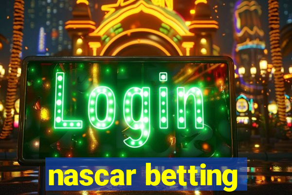 nascar betting