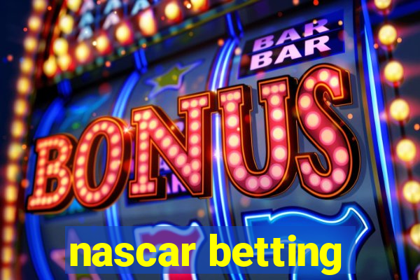 nascar betting