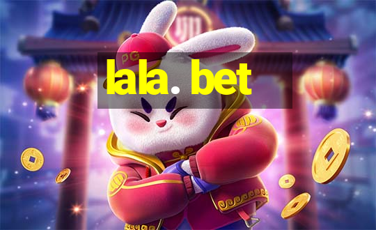 lala. bet