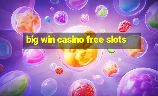 big win casino free slots