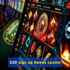 $20 sign up bonus casino