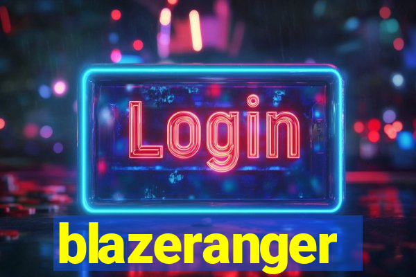 blazeranger