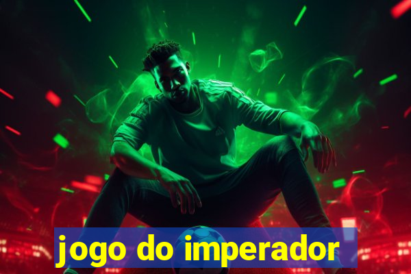 jogo do imperador