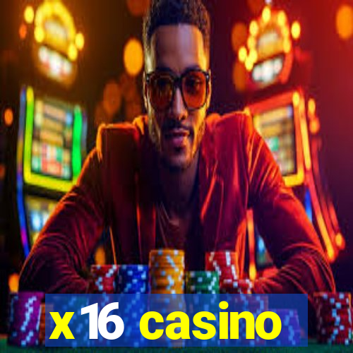 x16 casino