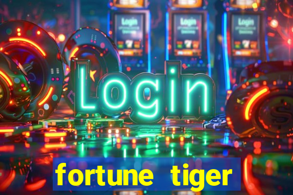 fortune tiger dinheiro gratis