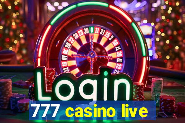 777 casino live